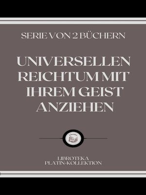 cover image of UNIVERSELLEN REICHTUM MIT IHREM GEIST ANZIEHEN